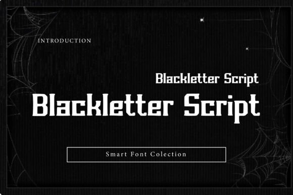 Blackletter Script: Gothic Roots, Streetwise Soul