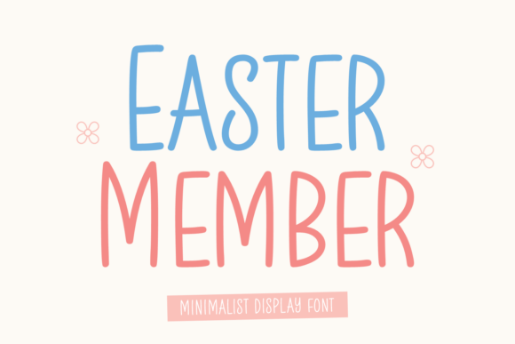 Easter Member: A Typeface for Spring’s Gentle Moments