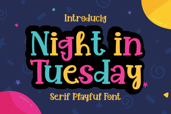 Night in Tuesday: A Serif Font with Playful Sophistication