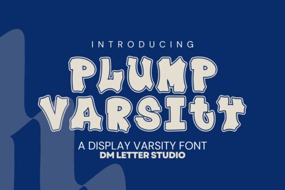 Plump Varsity: Your Go-To Font for Bold, Friendly Spirit